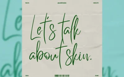 Naturally Vibrant Skin from the Inside- Out